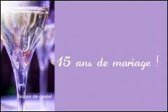 15 ans mariage