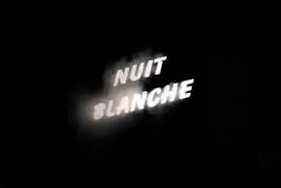 Qu'est-ce qu'une nuit blanche ?