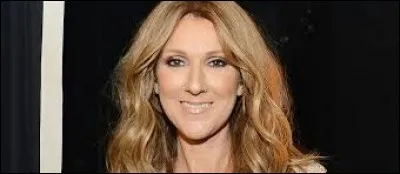 Céline Dion a une belle __.