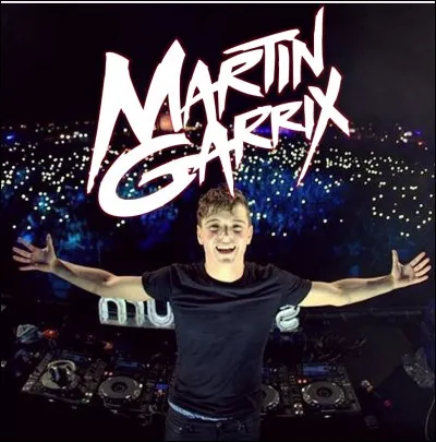 Quel est le métier de Martin Garrix ?