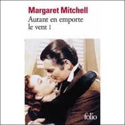 Autant en emporte le vent - Entre Charles Hamilton, Frank Kennedy et Rhett Butler, qui est le véritable amour de Scarlett O'Hara ?