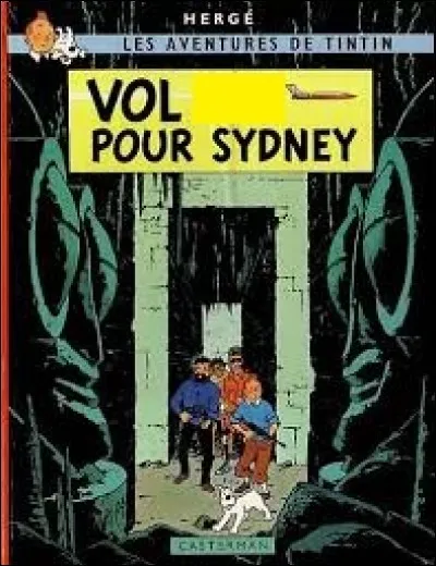 Quel est le numéro du vol pour Sydney d'après le titre d'une bande dessinée des aventures de Tintin ?