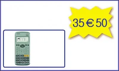 Une calculatrice Casio : 35,50 