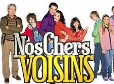 Sur quelle chaîne peut-on voir "Nos Chers Voisins" ?