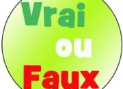 Quiz Culture gnrale - Vrai ou faux