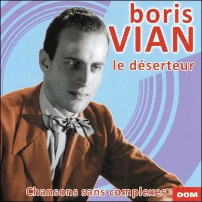 À qui est adressée la lettre écrite par Boris Vian dans « Le Déserteur » ?