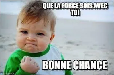 Que la force soit avec vous !