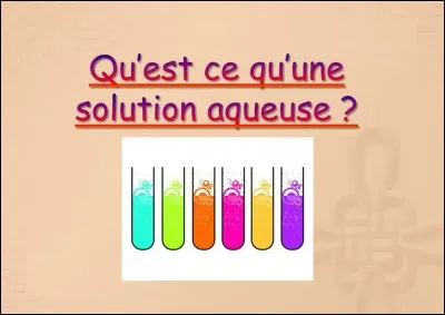 Qu'est-ce qu'une solution aqueuse ?