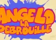 Quiz Quizz sur Angelo la dbrouille