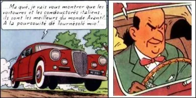 Dans "L'Affaire Tournesol", ce "Fangio du dimanche" est prénommé Arturo Benedetto Giovanni Giuseppe Pietro Archangelo Alfredo. Quels sont son patronyme et la marque de son bolide ?