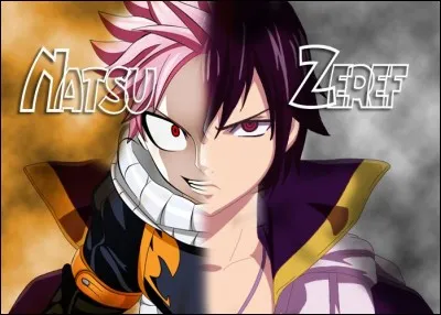 Natsu et Zeleph sont...