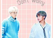 Test Quel personnage de ma fiction 'Don't Worry' es-tu ?