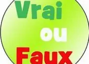 Quiz Culture gnrale : vrai ou faux ? (20)