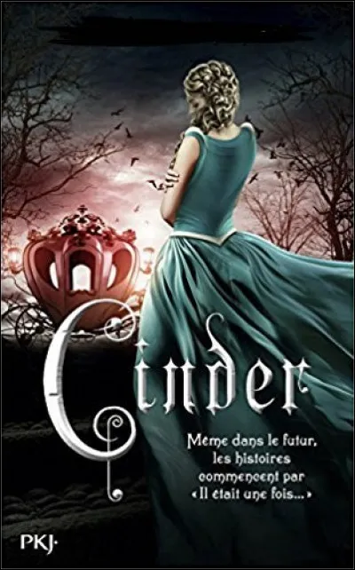 Par qui est écrit le livre "Cinder" ?