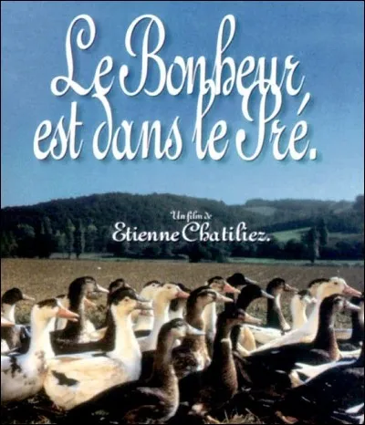 Qui est l'acteur principal du film 'Le Bonheur est dans le pré' ?