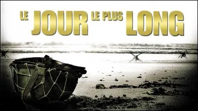 'Le jour le plus long' est un film dont l'action se passe pendant quelle guerre ?