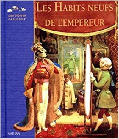 Qui a écrit "Les habits neufs de l'Empereur" ?