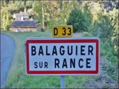 Comme vous pouvez le voir sur ce panneau, notre balade débute à l'entrée de Balaguier-sur-Rance. Village d'Occitanie, dans l'arrondissement de Millau, il se situe dans le département ...