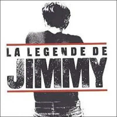 1990 : À quel homme est liée ''La Légende de Jimmy'' de Michel Berger et Luc Plamondon ?