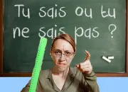 Quiz Tu sais ou tu ne sais pas ?