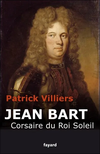 Qui était Jean Bart ?