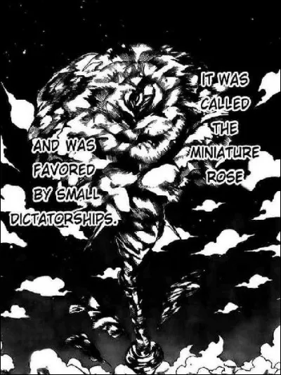 Tout d'abord, prouvons nos dires en parlant de ces mangas où le pire méchant est bien l'humanité. Commençons par « Hunter x Hunter », où malgré sa puissance ahurissante, c'est le poison d'une bombe artificielle qui mettra fin à sa vie ; ce méchant se nomme...