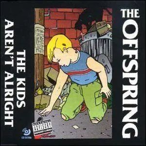 'The Kids Aren't  Alright' de The Offspring est la premire chose qu'on entend dans: