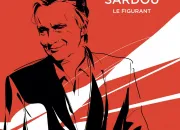 Quiz ''Le Figurant'' de Michel Sardou