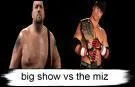 Comment s'appelle l'quipe du Big show et de The Miz ?