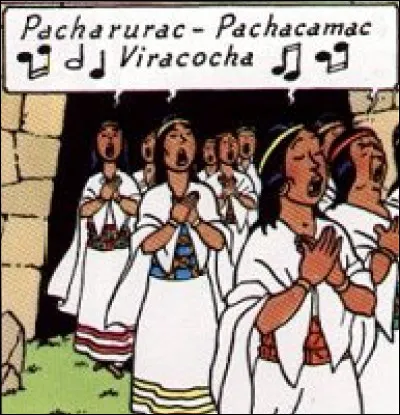 Dans « Le Temple du Soleil », la vie de nos héros est menacée : un cortège entonne un chant étrange pour une cérémonie funèbre. Lequel ?