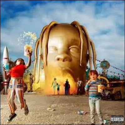 Un grand classique celui-là ! "Astroworld" est de :