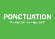 Quiz Ponctuation : bien grer les espaces ! Correcteurs,  vos marques !