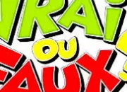 Quiz Vrai ou faux en culture gnrale