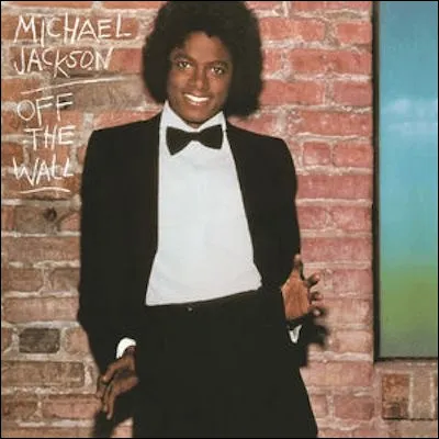 "Off the Wall" (1979).
Quelle est la chanson de cet album ?