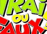 Quiz Culture gnrale : vrai ou faux ?