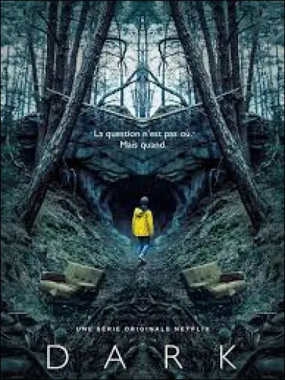 "Dark" est une série télévisée de science-fiction...