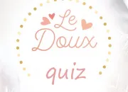 Quiz Quiz doux, douce