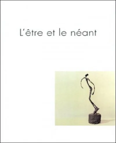 Quel philosophe est l'auteur de l'essai ''L'Être et le Néant'' ?