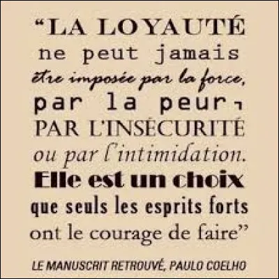 Choisis une personne de ton choix que tu connais suffisamment. C'est bon ?
Ton proche est-il loyal ?
(Définition : caractère loyal, fidélité à tenir ses engagements.
Faire preuve de loyauté envers quelqu'un)