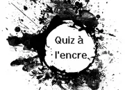 Quiz Culture gnrale  l'encre