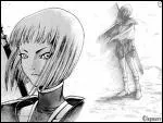 Ce personnage apparait dans claymore...