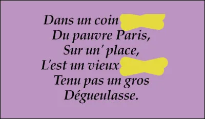 À chaque fois, il faudra retrouver les 2 rimes manquantes ! Ici, elles sont sur le schémas A-A-B-C-C-B !