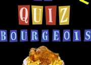 Quiz Le quiz bourgeois (2)