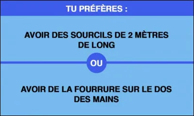 Tu préfères :