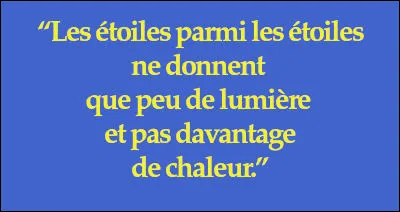 Quel est l'auteur de cette pensée ?
[Indice : "Cessez !"]