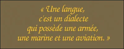 En guise d'amuse-bouche, retenons le mot de [qui ?], à la carrière inscrite dans l'histoire, même s'il n'entre pas dans les canons de la linguistique !