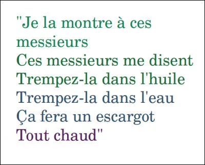 Voici un extrait de paroles d'une comptine.
De laquelle s'agit-il ?