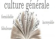 Quiz Culture gnrale, formidable, fabuleuse, incroyable, etc