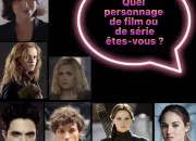 Test Quel personnage de srie ou de film tes-vous ?