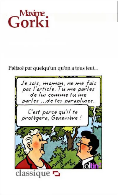 Son plus célèbre roman décrit la conversion à l'action révolutionnaire d'une femme du peuple à la suite de l'emprisonnement de son fils pour agitation sociale. Quel est le titre ?